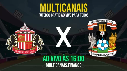Assistir Sunderland x Coventry City online – Jogo ao vivo grátis em HD (13 de maio de 2025)