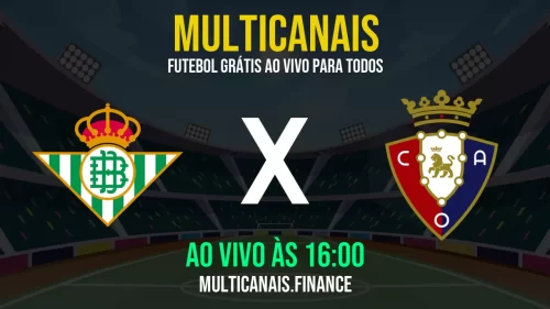 Assista Real Betis x Osasuna ao vivo – grátis, 24 horas e em alta definição